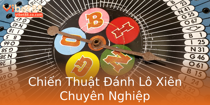 Chiến Thuật Đánh Lô Xiên Chuyên Nghiệp Chiến Thuật Đánh Lô Xiên Chuyên Nghiệp