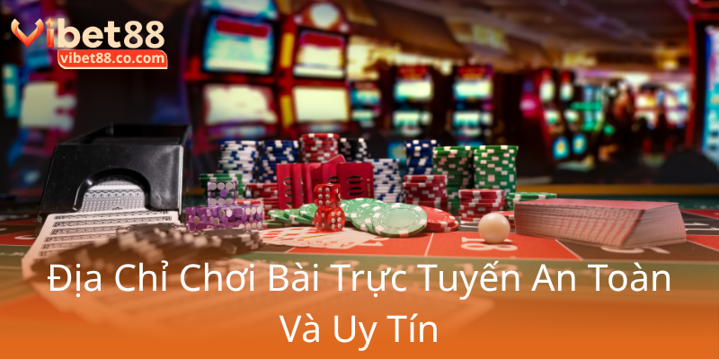 Khám Phá Bài Chắn Tại Vibet88 – Nhà Cái Uy Tín Hàng Đầu Cho Người Yêu Game Bài 1 Dia Chi Choi Bai Truc Tuyen An Toan Va Uy Tin0
