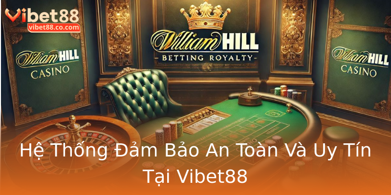 Hệ Thống Đảm Bảo An Toàn Và Uy Tín Tại Vibet88 Hệ Thống Đảm Bảo An Toàn Và Uy Tín Tại Vibet88
