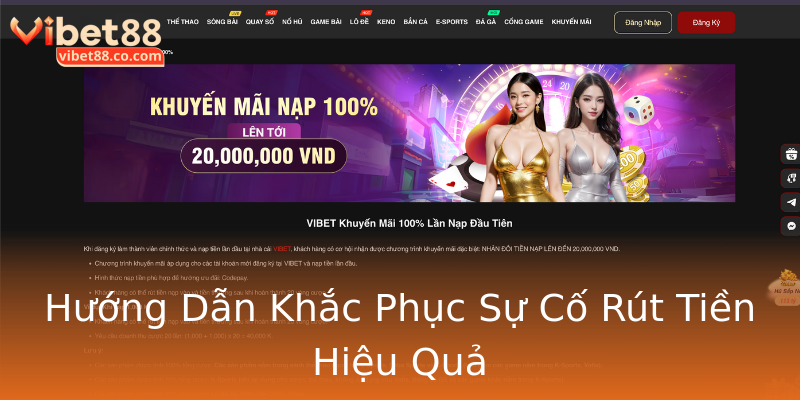 Hướng Dẫn Khắc Phục Sự Cố Rút Tiền Hiệu Quả Hướng Dẫn Khắc Phục Sự Cố Rút Tiền Hiệu Quả