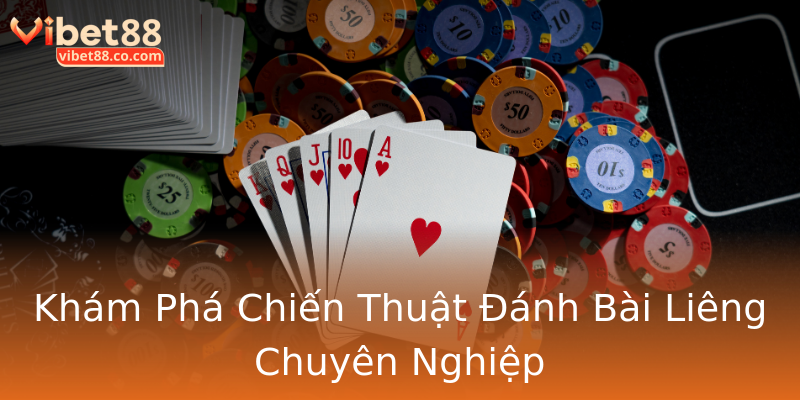 Khám Phá Chiến Thuật Đánh Bài Liêng Chuyên Nghiệp Khám Phá Chiến Thuật Đánh Bài Liêng Chuyên Nghiệp