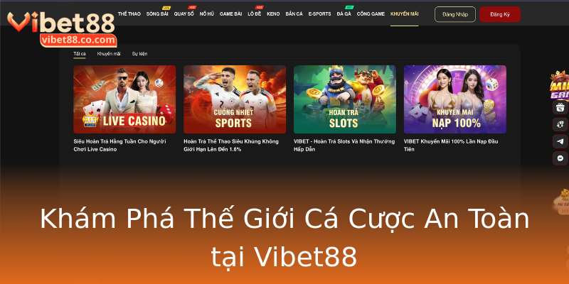 Khám Phá Thế Giới Cá Cược An Toàn tại Vibet88 Khám Phá Thế Giới Cá Cược An Toàn tại Vibet88