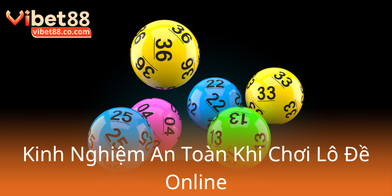 Đánh Lô Xiên Cơ Bản Tại Vibet88 - Bí Kíp Chinh Phục Nhà Cái Hiệu Quả Mới Nhất 2024 1 Kinh Nghiem An Toan Khi Choi Lo De Online0