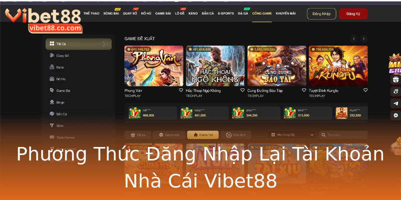 Phương Thức Đăng Nhập Lại Tài Khoản Nhà Cái Vibet88 Phương Thức Đăng Nhập Lại Tài Khoản Nhà Cái Vibet88