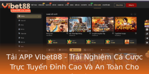 Tai App Vibet88 Trai Nghiem Ca Cuoc Truc Tuyen Inh Cao Va An Toan Cho Game Thu Viet 2025