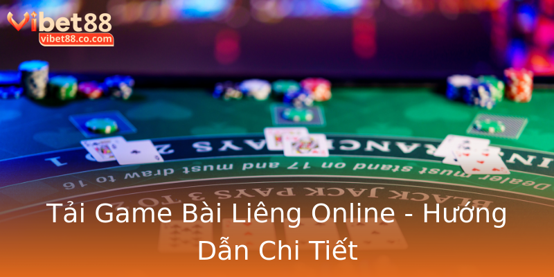 Tải Game Bài Liêng Online - Hướng Dẫn Chi Tiết Tải Game Bài Liêng Online - Hướng Dẫn Chi Tiết