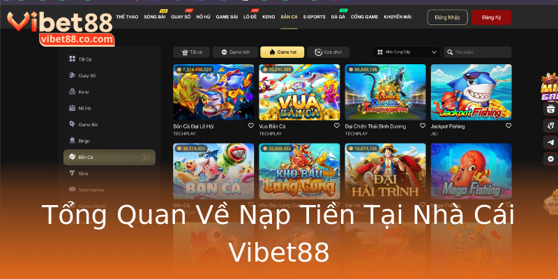 Tổng Quan Về Nạp Tiền Tại Nhà Cái Vibet88 Tổng Quan Về Nạp Tiền Tại Nhà Cái Vibet88